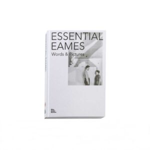 Essential Eames - Words & Pictures